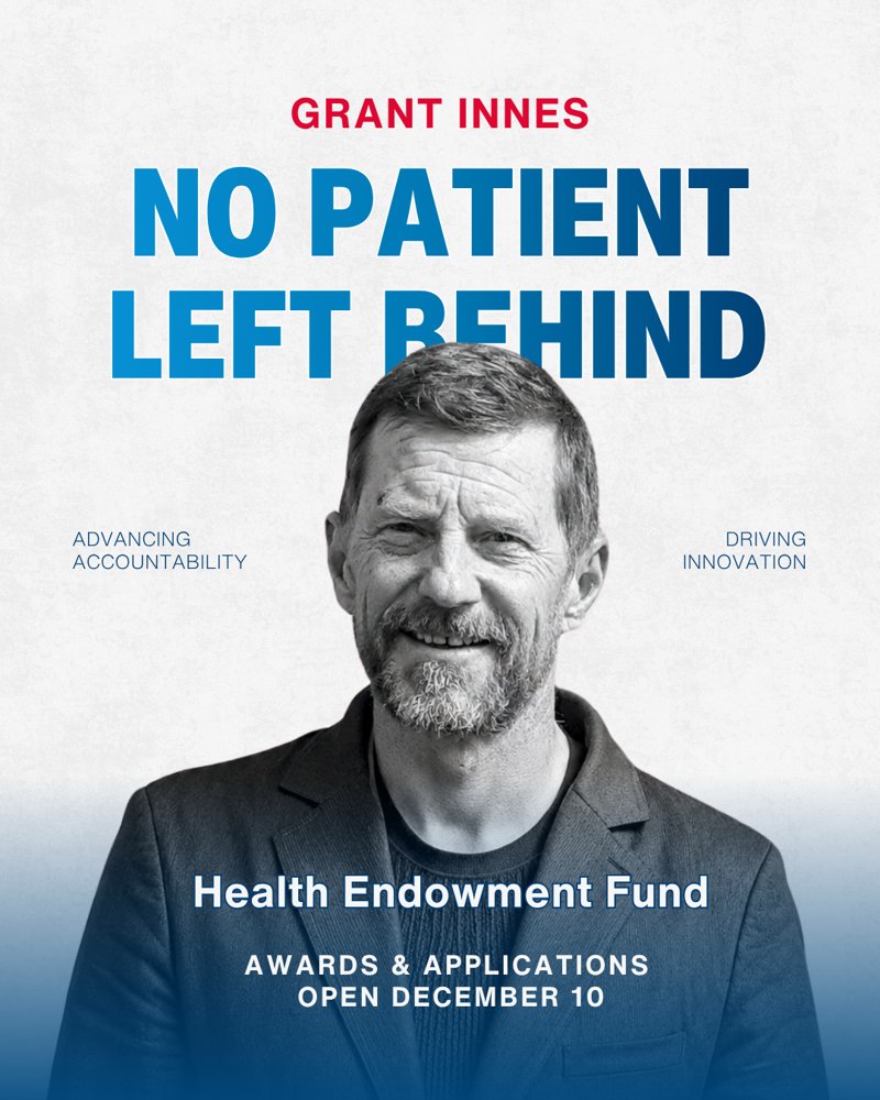 Grant Innes No Patient Left Behind Health Endowment Fund: awards and applications open December 10
